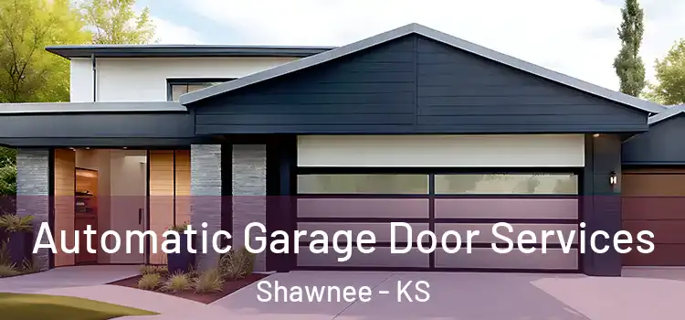  Automatic Garage Door Services Shawnee - KS