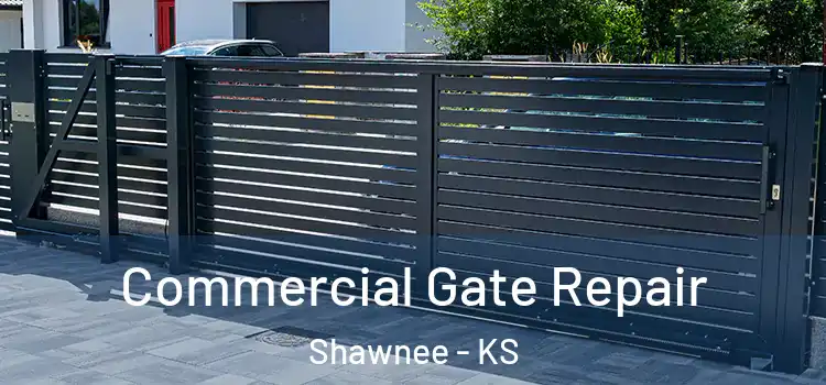 Commercial Gate Repair Shawnee - KS