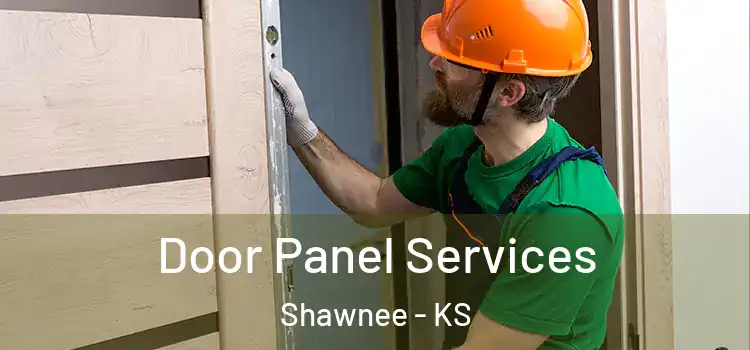 Door Panel Services Shawnee - KS