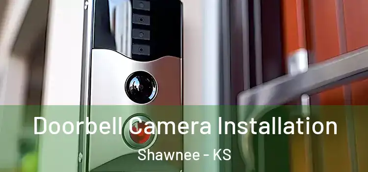 Doorbell Camera Installation Shawnee - KS