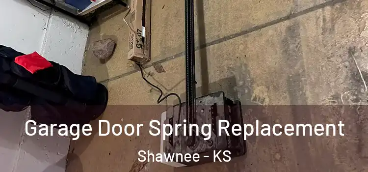  Garage Door Spring Replacement Shawnee - KS