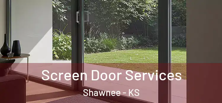 Screen Door Services Shawnee - KS
